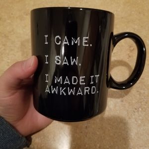 "I came I saw I made it awkward" mug